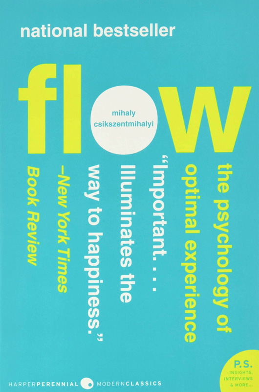 Flow, Mihaly Csikszentmihalyi